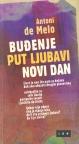 Buđenje, Put ljubavi, Novi dan Buđenje, Put ljubavi, Novi dan
