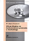 Uticaj dizajna na konkurentnost proizvoda u marketingu Uticaj dizajna na konkurentnost proizvoda u marketingu