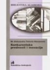 Konkurentske prednosti i inovacije Konkurentske prednosti i inovacije