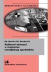 Kulturni obrasci u vremenu medijskog spektakla Kulturni obrasci u vremenu medijskog spektakla