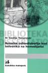 Renalna osteodistrofija kod bolesnika na hemodijalizi Renalna osteodistrofija kod bolesnika na hemodijalizi