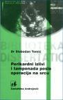 Perikardni izlivi i tamponada posle operacija na srcu Perikardni izlivi i tamponada posle operacija na srcu