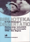 Održavanje tehničkih sistema po konceptu TPM i Six Sigma Održavanje tehničkih sistema po konceptu TPM i Six Sigma