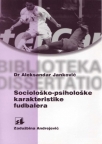 Sociološko-psihološke karakteristike fudbalera Sociološko-psihološke karakteristike fudbalera