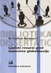 Ljudski resursi pred izazovima globalizacije Ljudski resursi pred izazovima globalizacije