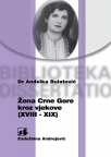 Žena Crne Gore kroz vjekove (XVIII-XIX) Žena Crne Gore kroz vjekove (XVIII-XIX)
