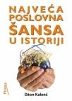 Najveća poslovna šansa u istoriji Najveća poslovna šansa u istoriji