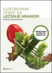 Ilustrovani vodič za lečenje hranom Ilustrovani vodič za lečenje hranom