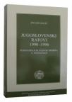 Jugoslovenski ratovi 1990-1996. Posmatranja jednog Srbina u Nemačkoj Jugoslovenski ratovi 1990-1996. Posmatranja jednog Srbina u Nemačkoj