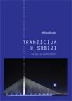 Tranzicija u Srbiji - ka boljoj budućnosti