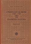 Otkrivanje slobode 1700-1780 / Znamenja razuma Otkrivanje slobode 1700-1780 / Znamenja razuma