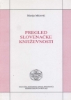 Pregled slovenačke književnosti Pregled slovenačke književnosti