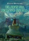 Uljezi na krovu sveta - Trka za Lasu Uljezi na krovu sveta - Trka za Lasu