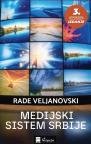 Medijski sistem Srbije, III izdanje Medijski sistem Srbije, III izdanje