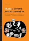 Muzeji u javnosti, javnost u muzejima Muzeji u javnosti, javnost u muzejima