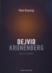 Dejvid Kronenberg: Autor ili reditelj? Dejvid Kronenberg: Autor ili reditelj?