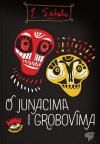 O junacima i grobovima O junacima i grobovima