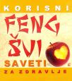Korisni Feng Šui saveti za zdravlje Korisni Feng Šui saveti za zdravlje
