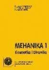 Mehanika 1: Kinematika i dinamika Mehanika 1: Kinematika i dinamika