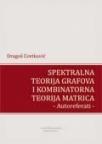 Spektralna teorija grafova i kombinatorna teorija matrica - Autoreferati