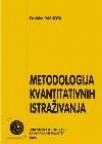 Metodologija kvantitativnih istraživanja Metodologija kvantitativnih istraživanja