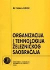 Organizacija i tehnologija železničkog saobraćaja Organizacija i tehnologija železničkog saobraćaja
