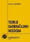 Teorije saobraćajnih nezgoda Teorije saobraćajnih nezgoda