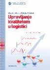 Upravljanje kvalitetom u logistici Upravljanje kvalitetom u logistici