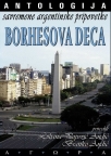 Borhesova deca - antologija savremene argentinske pripovetke Borhesova deca - antologija savremene argentinske pripovetke