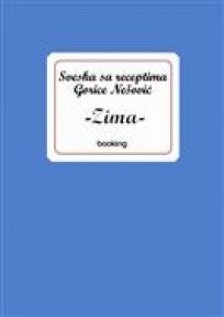 Sveska sa receptima Gorice Nešović - Zima