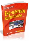 Vaš sopstveni Eko-električni kućni energetski sistem Vaš sopstveni Eko-električni kućni energetski sistem
