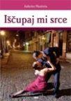 Isčupaj mi srce Isčupaj mi srce