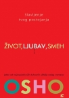 Život, ljubav, smeh: Slavljenje tvog postojanja Život, ljubav, smeh: Slavljenje tvog postojanja