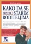 Kako da se brinete o starim roditeljima