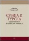 Srbija i Turska od Berlinskog do Pariskog kongresa Srbija i Turska od Berlinskog do Pariskog kongresa