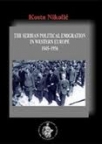 The Serbian Political Emigration in Western Europe 1945-1956 The Serbian Political Emigration in Western Europe 1945-1956