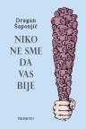 Niko ne sme da vas bije Niko ne sme da vas bije