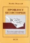 Prošlost bez istorije Prošlost bez istorije