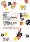 Ustavni haos prve revolucionarne rotacije u Srbiji (5. oktobar 2000 - 27. juli 2012) Ustavni haos prve revolucionarne rotacije u Srbiji (5. oktobar 2000 - 27. juli 2012)