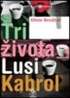 Tri života Lusi Kabrol Tri života Lusi Kabrol