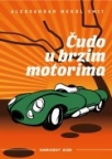 Čudo u brzim motorima Čudo u brzim motorima