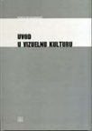 Uvod u vizuelnu kulturu Uvod u vizuelnu kulturu