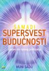 Supersvest budućnosti Supersvest budućnosti