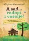 A sad... radost i veselje