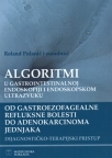 Algoritmi u gastrointestinalnoj endokskopiji i endoskopskom ultrazvuku Algoritmi u gastrointestinalnoj endokskopiji i endoskopskom ultrazvuku
