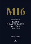 MI6 : Istorija Tajne obaveštajne službe 1909-1949. MI6 : Istorija Tajne obaveštajne službe 1909-1949.