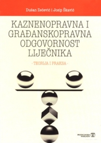 Kaznenopravna i građanskopravna odgovornost liječnika
