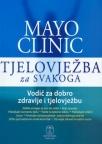 Mayo Clinic - tjelovežba za svakoga Mayo Clinic - tjelovežba za svakoga