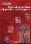 Medicinskobiokemijska dijagnostika u kliničkoj praksi Medicinskobiokemijska dijagnostika u kliničkoj praksi