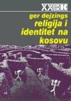 Religija i identitet na Kosovu Religija i identitet na Kosovu